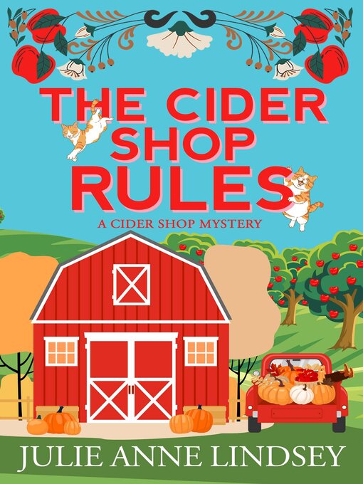 Title details for The Cider Shop Rules by Julie Anne Lindsey - Available